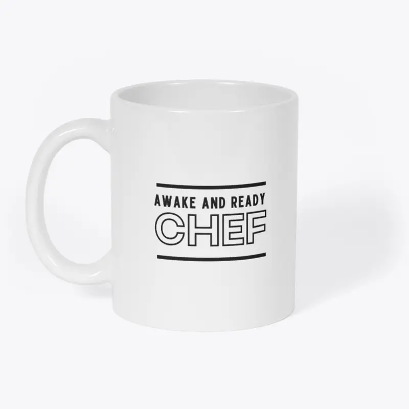 Awake and Ready Chef! Mug